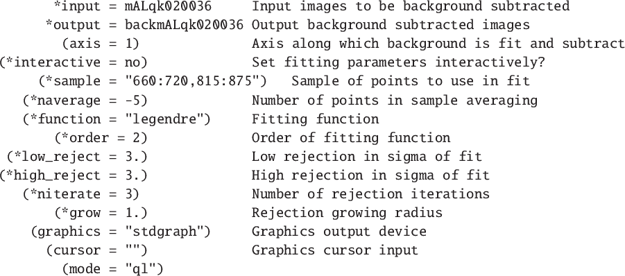 \begin{figure}\small
\begin{verbatim}*input = mALqk020036 Input images to be ...
...cursor = '''') Graphics cursor input
(mode = ''ql'')\end{verbatim}
\end{figure}