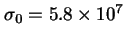 $\sigma_0 = 5.8\times10^7$