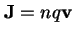 $\mathbf{J}=nq\mathbf{v}$