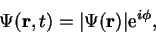 \begin{displaymath}
\Psi(\mathbf{r},t) = \vert\Psi(\mathbf{r})\vert \mathrm{e}^{i\phi},
\end{displaymath}