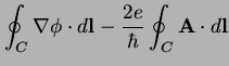 $\displaystyle \oint_C
\nabla\phi\cdot d\mathbf{l} - \frac{2e}{\hbar}\oint_C\mathbf{A}\cdot d\mathbf{l}$