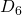 D_{6}
